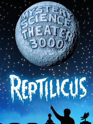 cover image of Mystery Science Theater 3000: Reptilicus